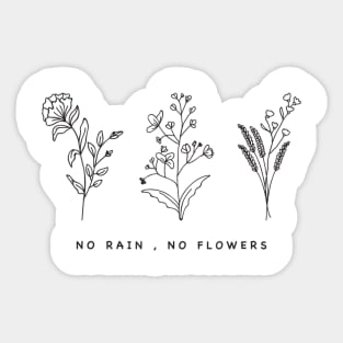 No Rain No Flowers Cute Womens Gift Sticker